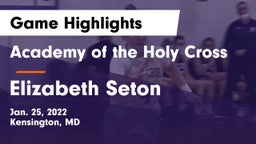 Academy of the Holy Cross vs Elizabeth Seton  Game Highlights - Jan. 25, 2022