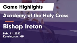 Academy of the Holy Cross vs Bishop Ireton  Game Highlights - Feb. 11, 2022