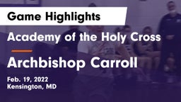 Academy of the Holy Cross vs Archbishop Carroll  Game Highlights - Feb. 19, 2022