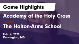 Academy of the Holy Cross vs The Holton-Arms School Game Highlights - Feb. 6, 2023