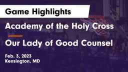 Academy of the Holy Cross vs Our Lady of Good Counsel  Game Highlights - Feb. 3, 2023