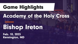 Academy of the Holy Cross vs Bishop Ireton  Game Highlights - Feb. 10, 2023