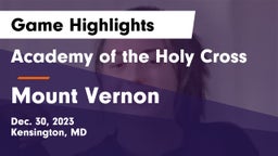 Academy of the Holy Cross vs Mount Vernon   Game Highlights - Dec. 30, 2023