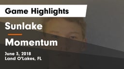 Sunlake  vs Momentum Game Highlights - June 3, 2018