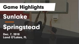 Sunlake  vs Springstead  Game Highlights - Dec. 7, 2018