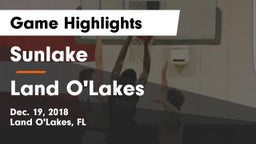 Sunlake  vs Land O'Lakes  Game Highlights - Dec. 19, 2018