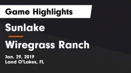 Sunlake  vs Wiregrass Ranch  Game Highlights - Jan. 29, 2019