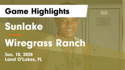 Sunlake  vs Wiregrass Ranch  Game Highlights - Jan. 10, 2020