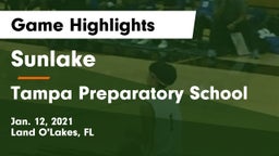 Sunlake  vs Tampa Preparatory School Game Highlights - Jan. 12, 2021
