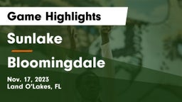 Sunlake  vs Bloomingdale  Game Highlights - Nov. 17, 2023