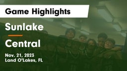 Sunlake  vs Central  Game Highlights - Nov. 21, 2023