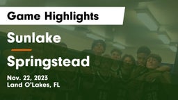 Sunlake  vs Springstead  Game Highlights - Nov. 22, 2023