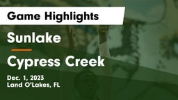 Sunlake  vs Cypress Creek  Game Highlights - Dec. 1, 2023