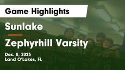 Sunlake  vs Zephyrhill Varsity  Game Highlights - Dec. 8, 2023