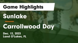 Sunlake  vs Carrollwood Day  Game Highlights - Dec. 12, 2023