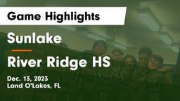 Sunlake  vs River Ridge HS Game Highlights - Dec. 13, 2023