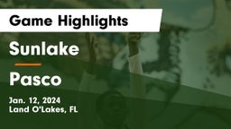 Sunlake  vs Pasco  Game Highlights - Jan. 12, 2024