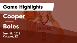 Cooper  vs Boles  Game Highlights - Jan. 17, 2023