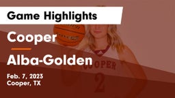 Cooper  vs Alba-Golden  Game Highlights - Feb. 7, 2023