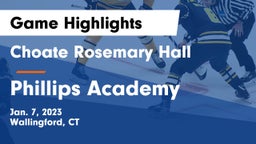 Choate Rosemary Hall  vs Phillips Academy Game Highlights - Jan. 7, 2023