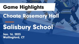 Choate Rosemary Hall  vs Salisbury School Game Highlights - Jan. 16, 2023