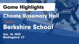 Choate Rosemary Hall  vs Berkshire  School Game Highlights - Jan. 18, 2023