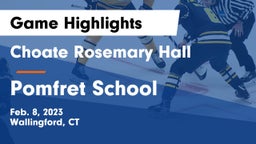 Choate Rosemary Hall  vs Pomfret School Game Highlights - Feb. 8, 2023