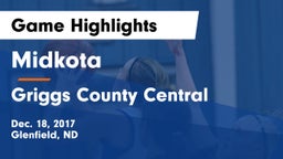 Midkota  vs Griggs County Central  Game Highlights - Dec. 18, 2017