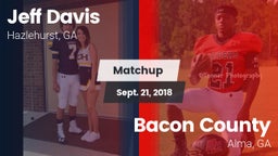 Matchup: Jeff Davis  vs. Bacon County  2018