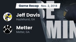 Recap: Jeff Davis  vs. Metter  2018