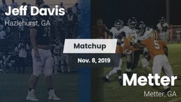 Matchup: Jeff Davis  vs. Metter  2019