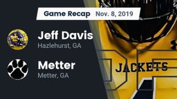Recap: Jeff Davis  vs. Metter  2019