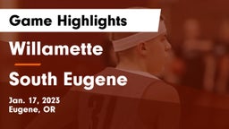 Willamette  vs South Eugene  Game Highlights - Jan. 17, 2023