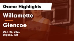 Willamette  vs Glencoe  Game Highlights - Dec. 28, 2023