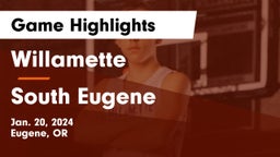 Willamette  vs South Eugene  Game Highlights - Jan. 20, 2024