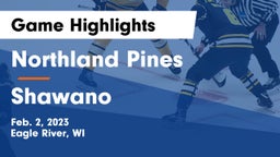 Northland Pines  vs Shawano Game Highlights - Feb. 2, 2023