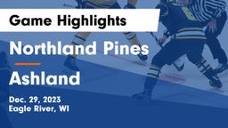 Northland Pines  vs Ashland  Game Highlights - Dec. 29, 2023