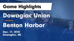 Dowagiac Union vs Benton Harbor  Game Highlights - Dec. 17, 2018
