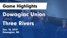 Dowagiac Union vs Three Rivers  Game Highlights - Jan. 18, 2019
