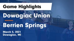 Dowagiac Union vs Berrien Springs  Game Highlights - March 5, 2021