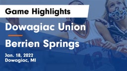 Dowagiac Union vs Berrien Springs  Game Highlights - Jan. 18, 2022