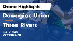 Dowagiac Union vs Three Rivers  Game Highlights - Feb. 7, 2023