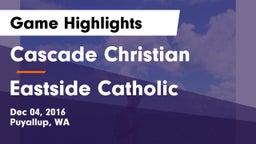 Cascade Christian  vs Eastside Catholic  Game Highlights - Dec 04, 2016