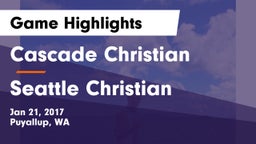 Cascade Christian  vs Seattle Christian  Game Highlights - Jan 21, 2017