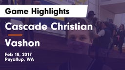 Cascade Christian  vs Vashon Game Highlights - Feb 18, 2017