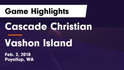 Cascade Christian  vs Vashon Island  Game Highlights - Feb. 2, 2018