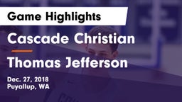 Cascade Christian  vs Thomas Jefferson  Game Highlights - Dec. 27, 2018