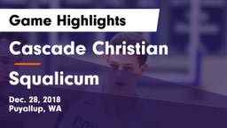 Cascade Christian  vs Squalicum  Game Highlights - Dec. 28, 2018