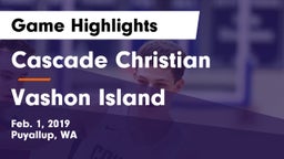 Cascade Christian  vs Vashon Island  Game Highlights - Feb. 1, 2019