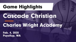 Cascade Christian  vs Charles Wright Academy Game Highlights - Feb. 4, 2020